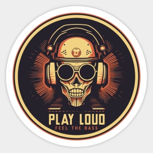 Play Loud - Feel The Bass - Skull Sticker